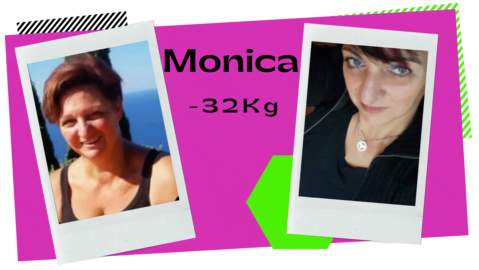 Monica — -32 kg